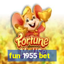 fun 1955 bet